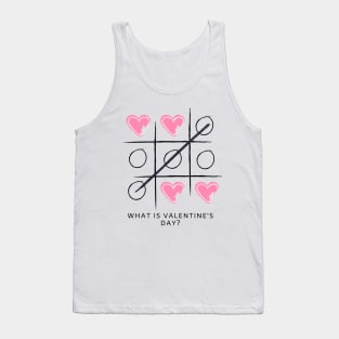 What is Valentine's Day? Tank Top